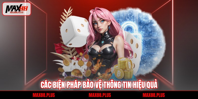 Các biện pháp bảo vệ thông tin hiệu quả