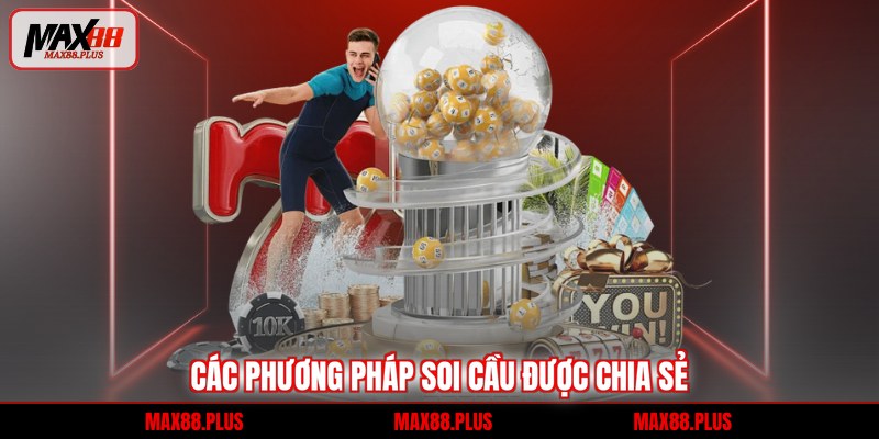 Các phương pháp soi cầu được chia sẻ