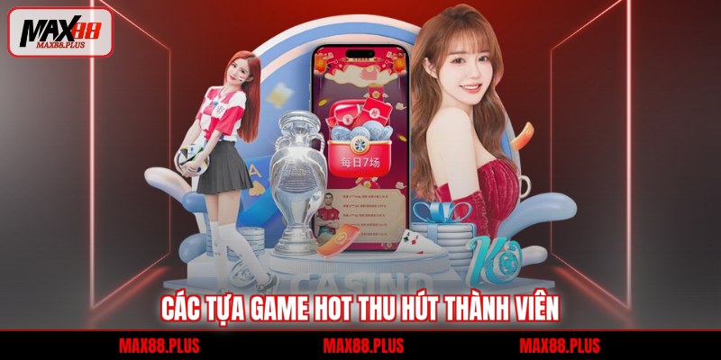 Ae Sexy Max88 - Sảnh Cược Dealer Xinh Đẹp 2026 2 Các tựa game hot thu hút thành viên