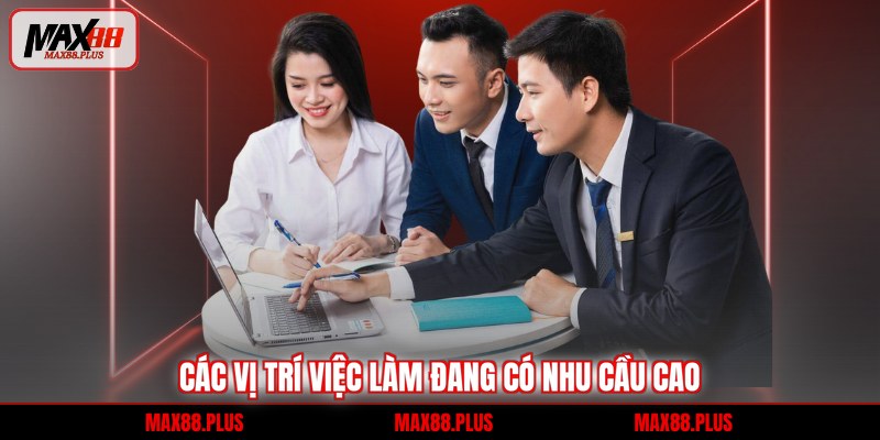 Tuyển dụng 2 Các vị trí việc làm đang có nhu cầu cao