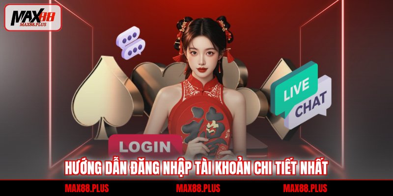 Hướng dẫn đăng nhập tài khoản chi tiết nhất