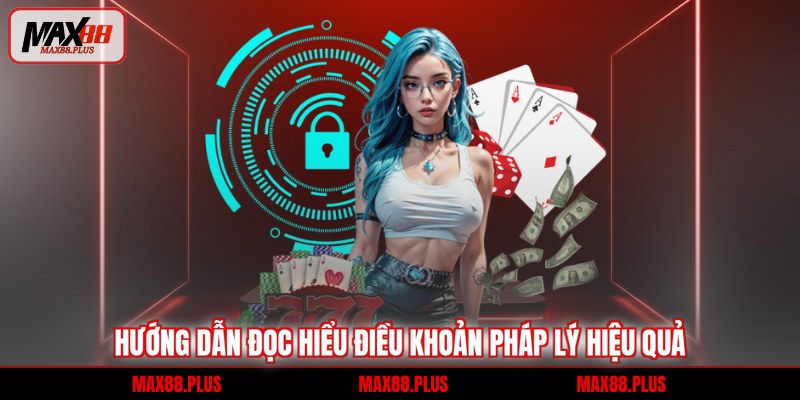Hướng dẫn đọc hiểu điều khoản pháp lý hiệu quả