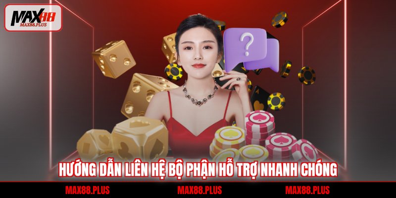 Câu hỏi thường gặp 3 Hướng dẫn liên hệ bộ phận hỗ trợ nhanh chóng