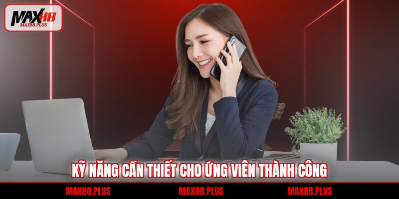 Tuyển dụng 3 Kỹ năng cần thiết cho ứng viên thành công