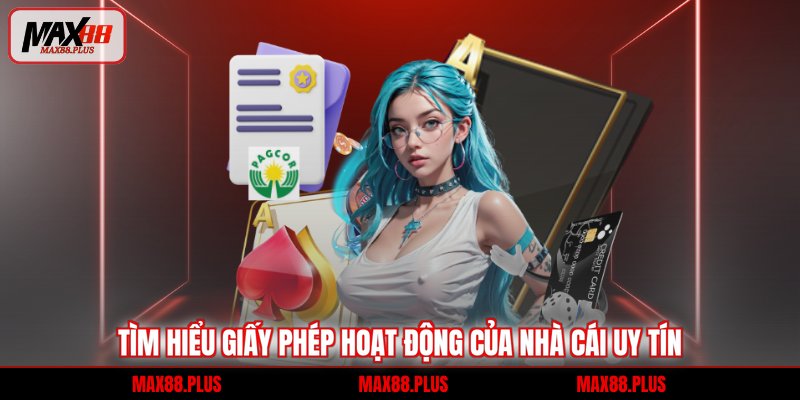 Giấy phép hoạt động 1 Tìm hiểu giấy phép hoạt động của nhà cái uy tín